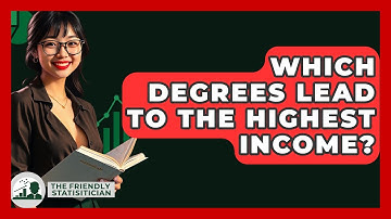Which Degrees Lead To The Highest Income? - The Friendly Statistician