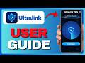 How To Use UltraLink VPN (Full Guide) 2026!
