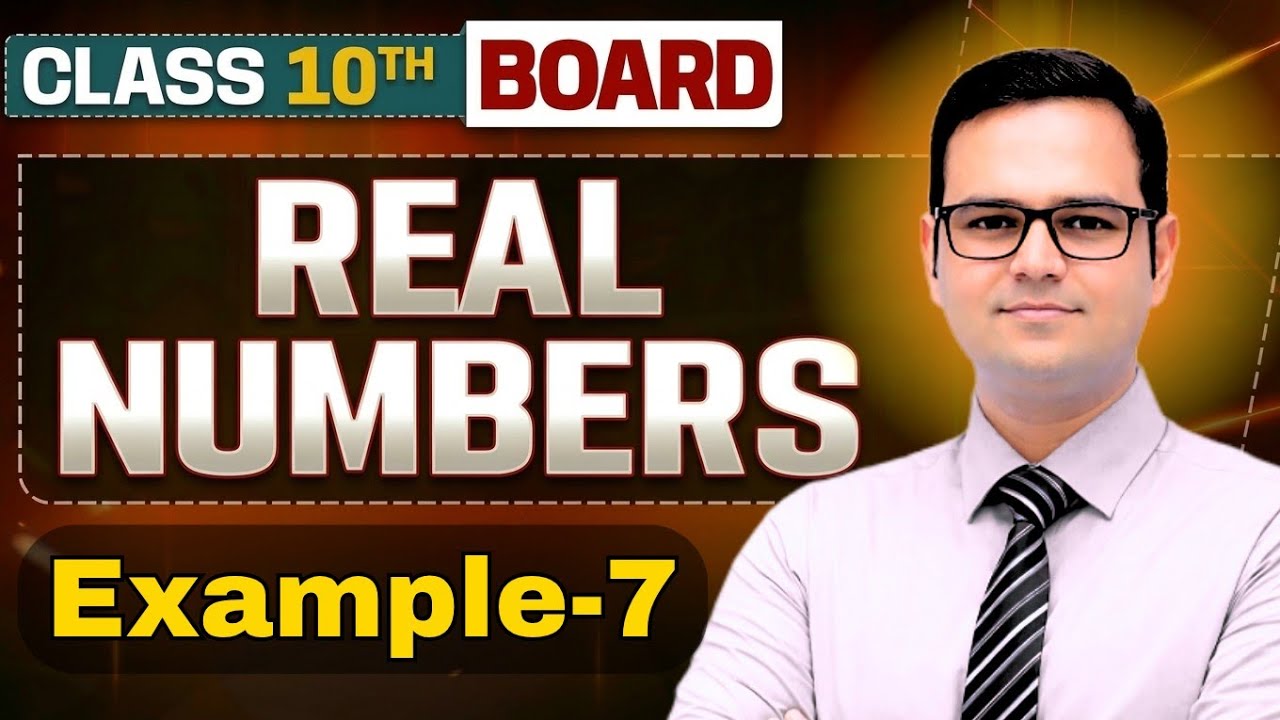 Class 10 Maths Chapter 1 Real Numbers Example 7 | Full Explanation 🔥 ...