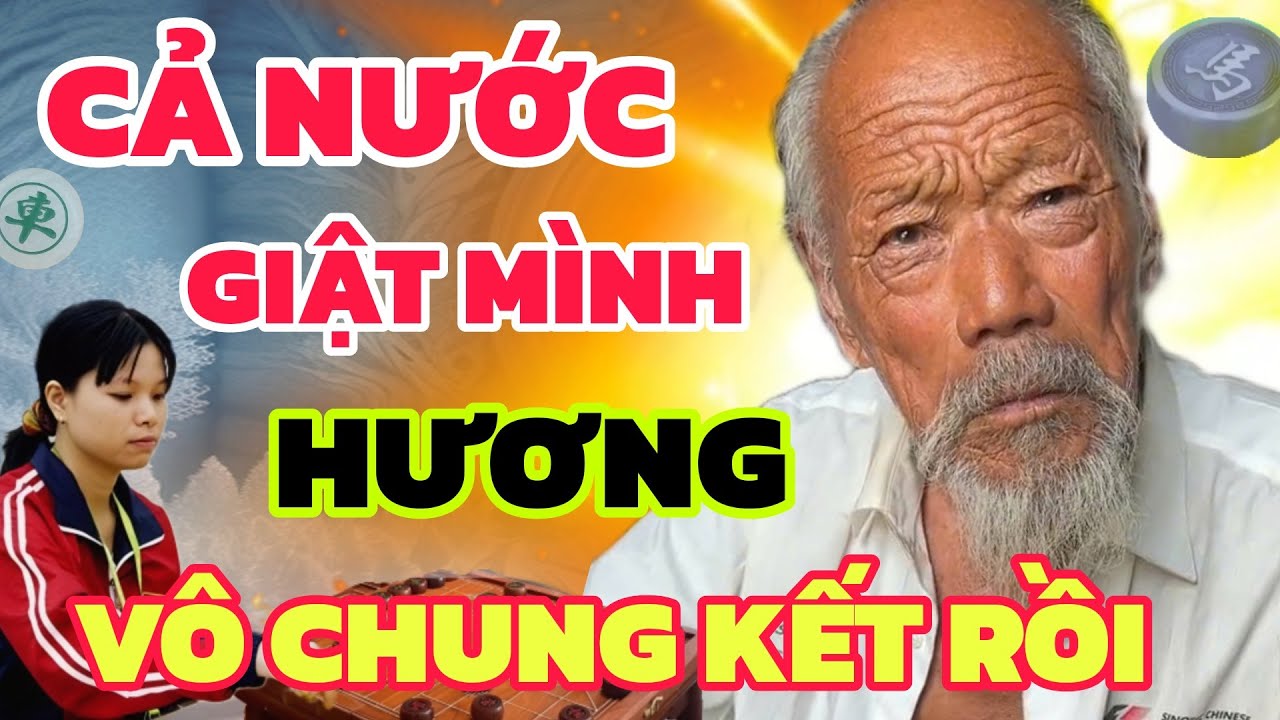 Cờ tướng - Phát hiện trận cờ Chung Kết Ngô Lan Hương bỏ xe xem là ghiền
