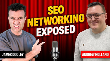 James Dooley and Andrew Holland Discuss SEO Networking