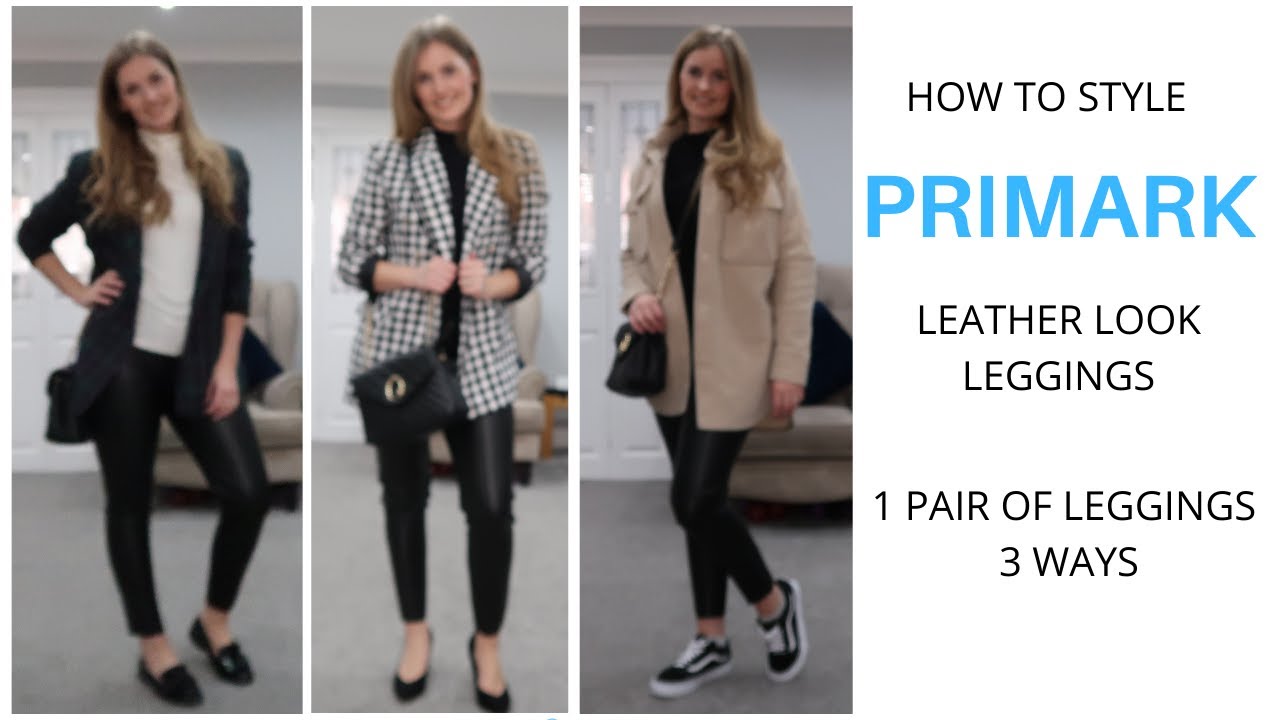PRIMARK leather look leggings ~ how to style ~ 1 pair 3 ways ~ size 12 