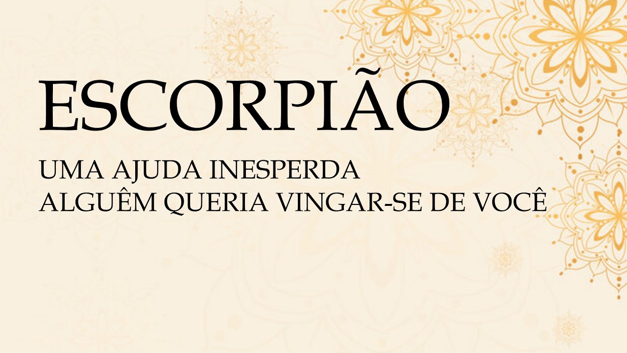 🪄ESCORPIÃO🪄UMA VINGANÇA QUE CAI POR TERRAM AJUDA INESPERADA