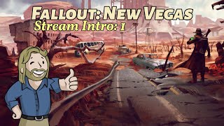 Fallout: New Vegas Stream Intro #1