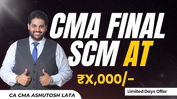 BIGGEST DISCOUNT OFFER Expiring Soon for CMA FINAL SCM | CMA FINAL SCM by CA CMA ASHUTOSH LATA(AIR1)