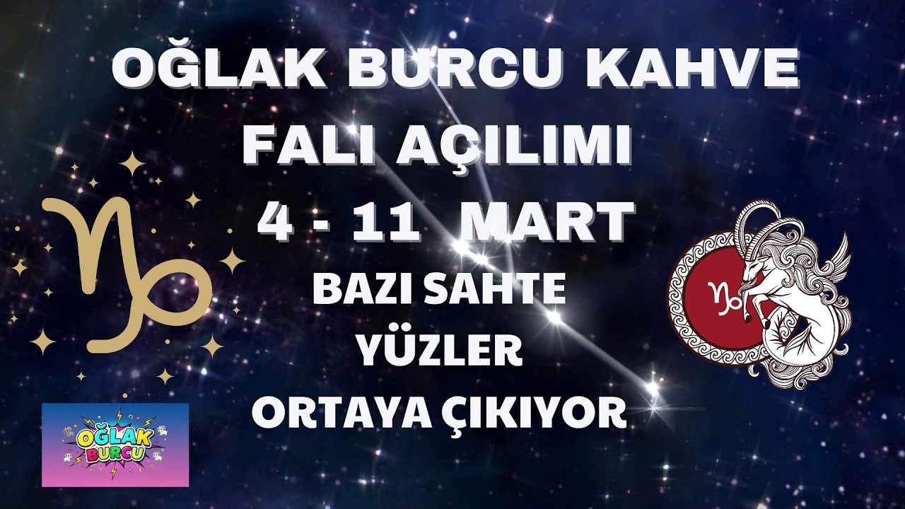 Oğlak Burcu Kahve Falı Açılımı 4 - 11 Mart