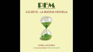 PFM - 08 - "Tre madri" dall'album "A.D. 2010 - La buona novella"