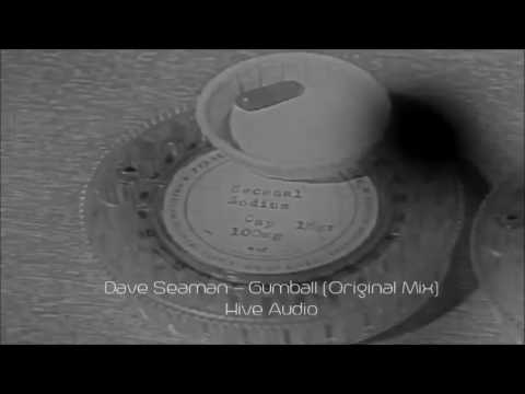 Dave Seaman - Gumball Original Mix (Hive Audio)