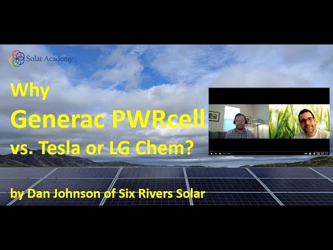 Six Rivers Solar - Why Pika / Generac PWRcell vs. Tesla or LG Chem?