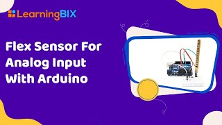 How To Use A Flex Sensor For Analog Input With Arduino