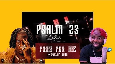 Stonebwoy - Psalm 23 & Pray for me ft. Wyclef Jean ( official lyrics visualizer) Reaction video!!!