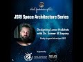 Jsri space architecture series designing lunar habitats with dr samer el sayary