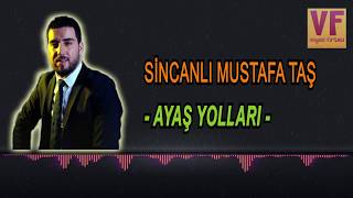 SİNCANLI MUSTAFA TAŞ - AYAŞ YOLLARI (DECK KAYIT) Resimi