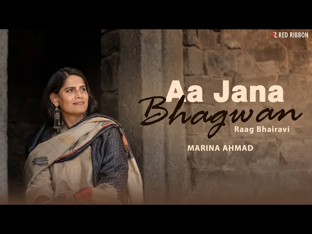 Aa Jana Bhagwan | Marina Ahmad | Raag Bhairavi | Classical-Devotional