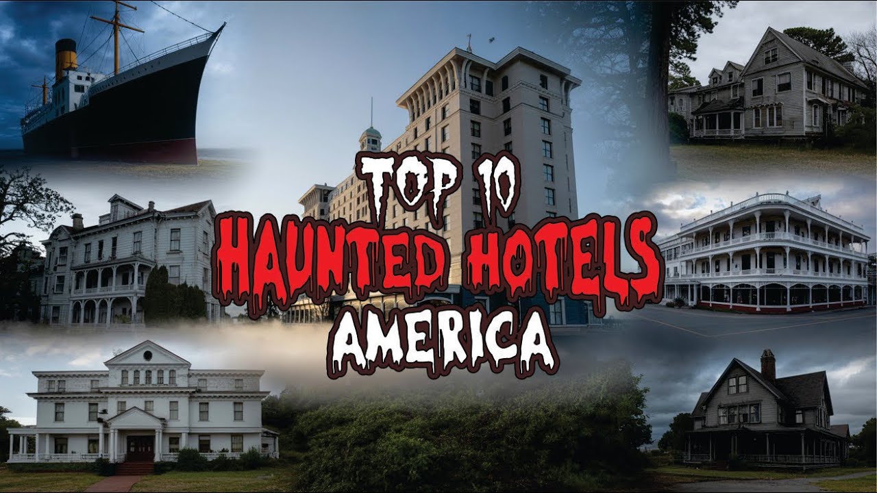 Top 10 Most Haunted Hotels in America – Ghostly Encounters & Dark