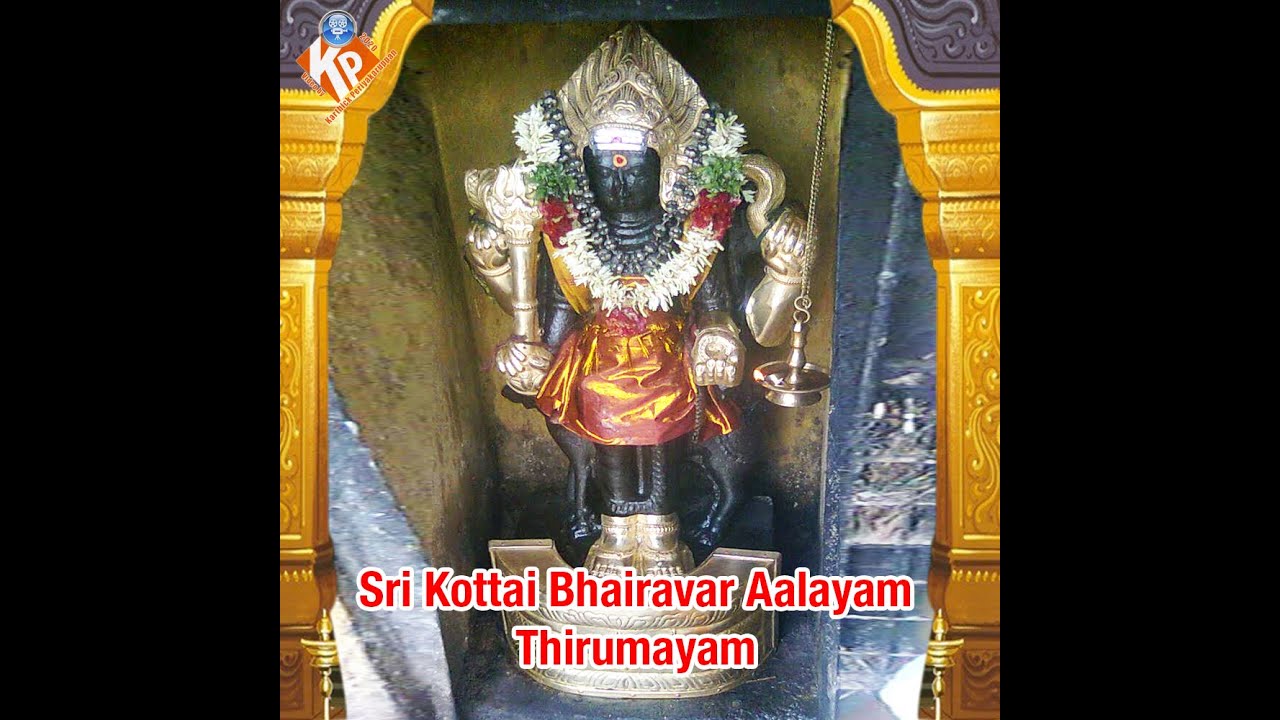 Thirumayam Kottai Bhairavar Kovil - YouTube
