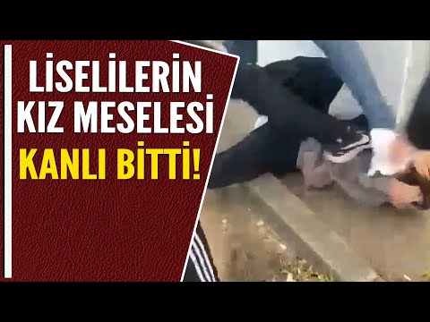 LİSELİLERİN KIZ MESELESİ KANLA BİTTİ!