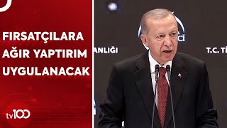 Cumhurbaşkanı Erdoğan'dan 'Fahiş Fiyat' Açıklaması! | TV100 Haber