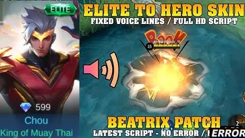 Chou Elite to Hero Skin Script With Voice Thunderfist Fixed Voice Lines  FullHd Script Beatrix Patch