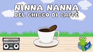 Le più belle canzoni per bambini  - Ninna nanna del chicco di caffè
