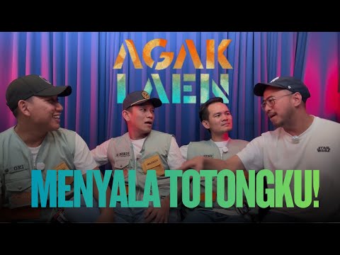 AGAK LAEN: TEBAKAR TOTONGKU