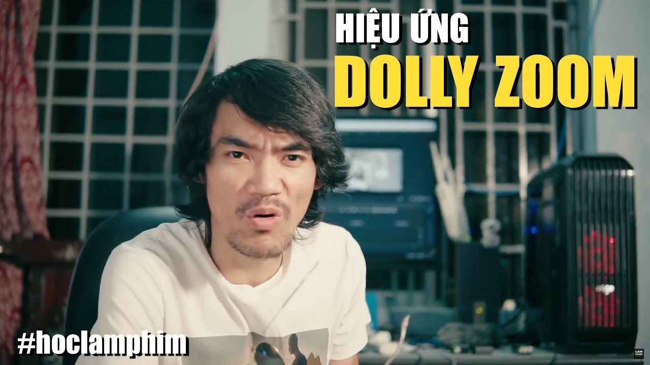 DOLLY ZOOM – Tạo Sự Chao Đảo Trong Phim Ảnh  | LÀM PHIM NGHIỆP DƯ LNC