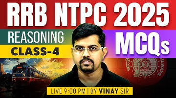 RRB NTPC Reasoning Classes 2025 | RRB NTPC Reasoning Practice Set | Important MCQs #4 | By Vinay Sir