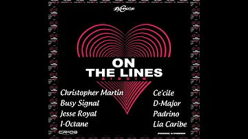 On The Line Riddim (Mix-Aug 2021)  ZJ Chrome x Cr203 Pro / Christopher Martin, Busy Signal, I-Octane