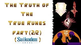 Suikoden Lore: The Known True Runes (part 2 of 2) FINALE