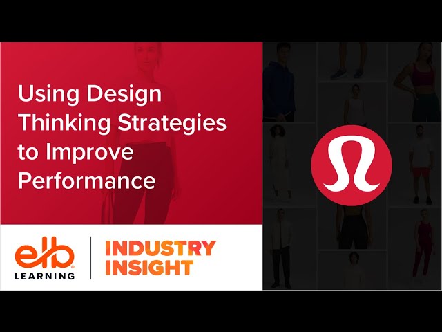 Using Design Thinking Strategies to Improve Performance