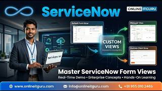 ServiceNow Form Views | Learn How to Create Custom Client Views | Live Workflow | OnlineITGuru