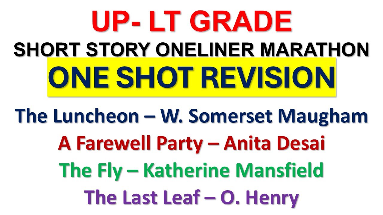 Short Story Marathon | UP LT Grade | The Luncheon, The Fly, The Last Leaf & A Farewell Party🎯🎯🎯🎯🎯🎯