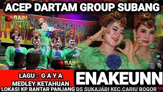 MEDLEY STYLE KETAHUAN JAIPONG VERSION BY ACEP DARTAM GROUP SUBANG LATEST