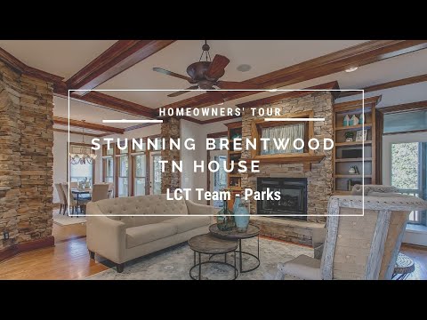 Stunning Brentwood TN Home - Homeowners' Tour - LCT Team - Parks Realty