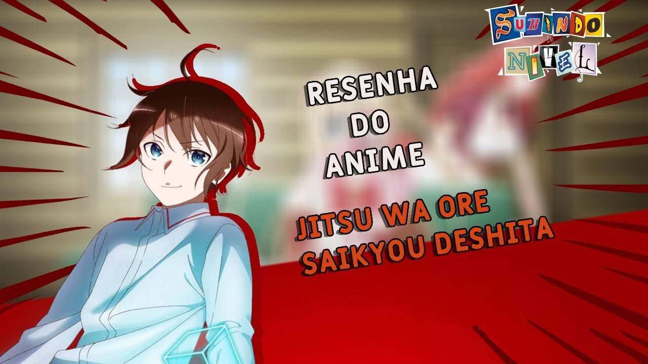 Ele tem o poder de um Rei Demonio: Jitsu wa Ore, Saikyou Deshita