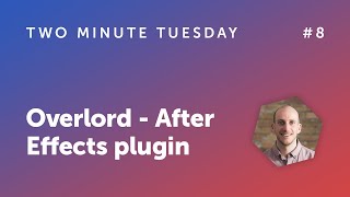 Two Minute Tuesday #8 - Overlord