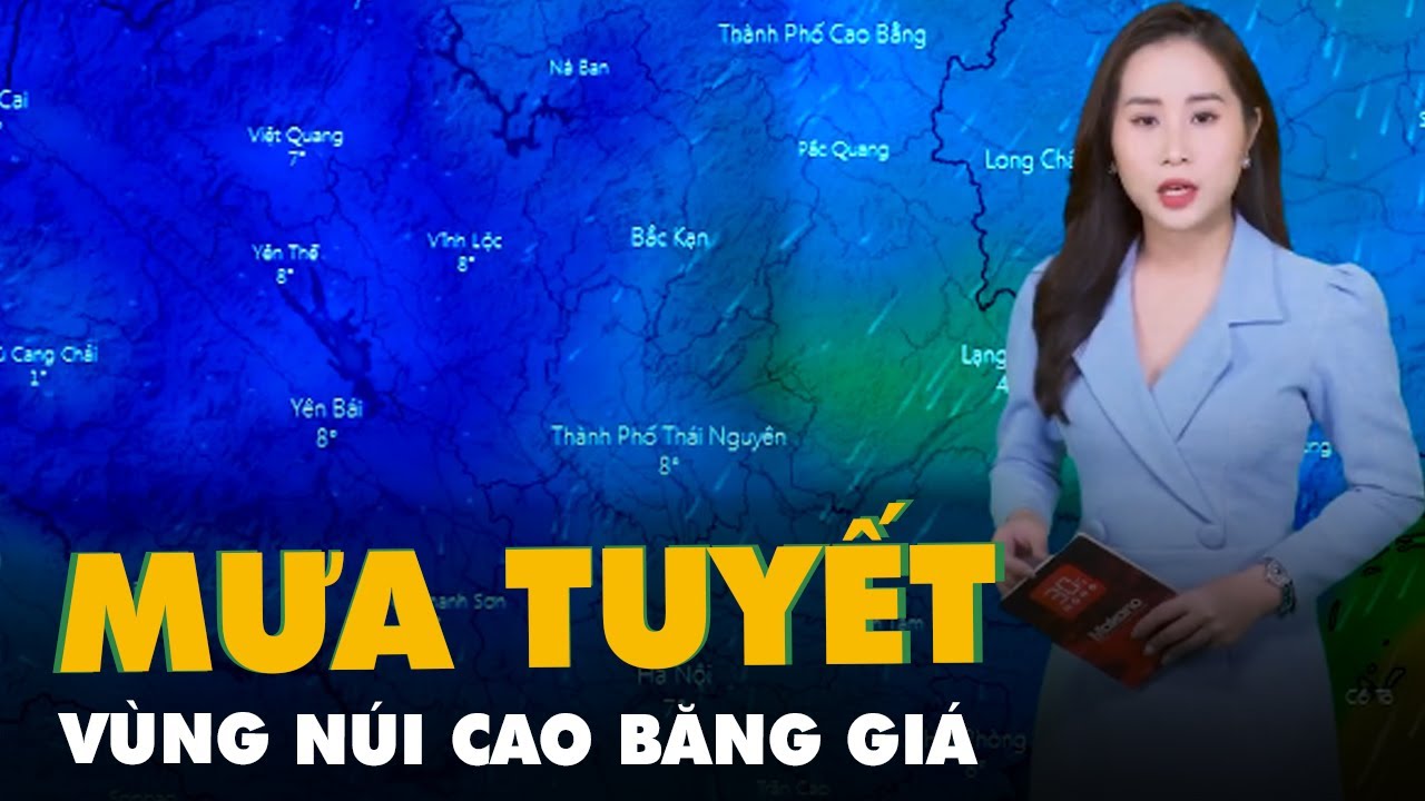 Dự báo thời tiết 28-12: Miền Bắc rét đậm, vùng núi cao... - youtube