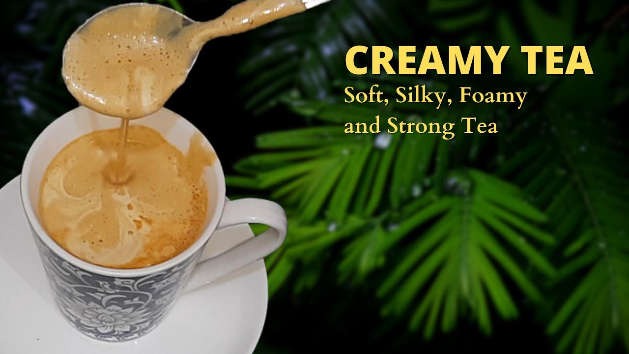 Creamy Tea Recipe | Kadak Chai 