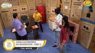 Gada Electronics Ka Renovation| FULL MOVIE |Part 2| Taarak Mehta Ka Ooltah Chashmah  Ep 3300 to 3303