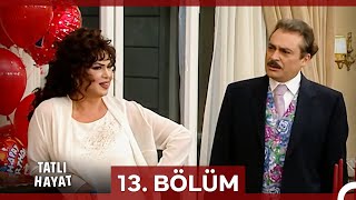 Tatlı Hayat 13. Bölüm Uzun Versiyon