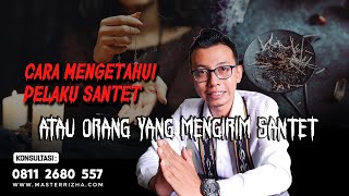 Cara Mengetahui Pelaku Santet atau Orang yang Mengirim Santet