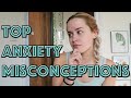 Top Anxiety Misconceptions