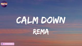 Calm Down Rema (Lyrics), Ed Sheeran, Unstoppable, Rewrite The Stars, Mix