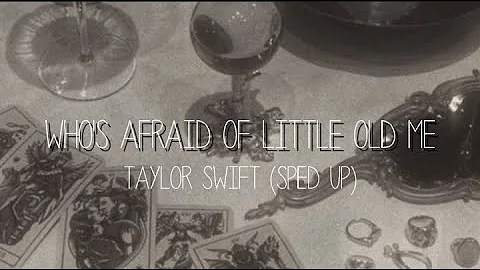 Who's afraid of little old me - sped up lyrics 🤍 taylor swift