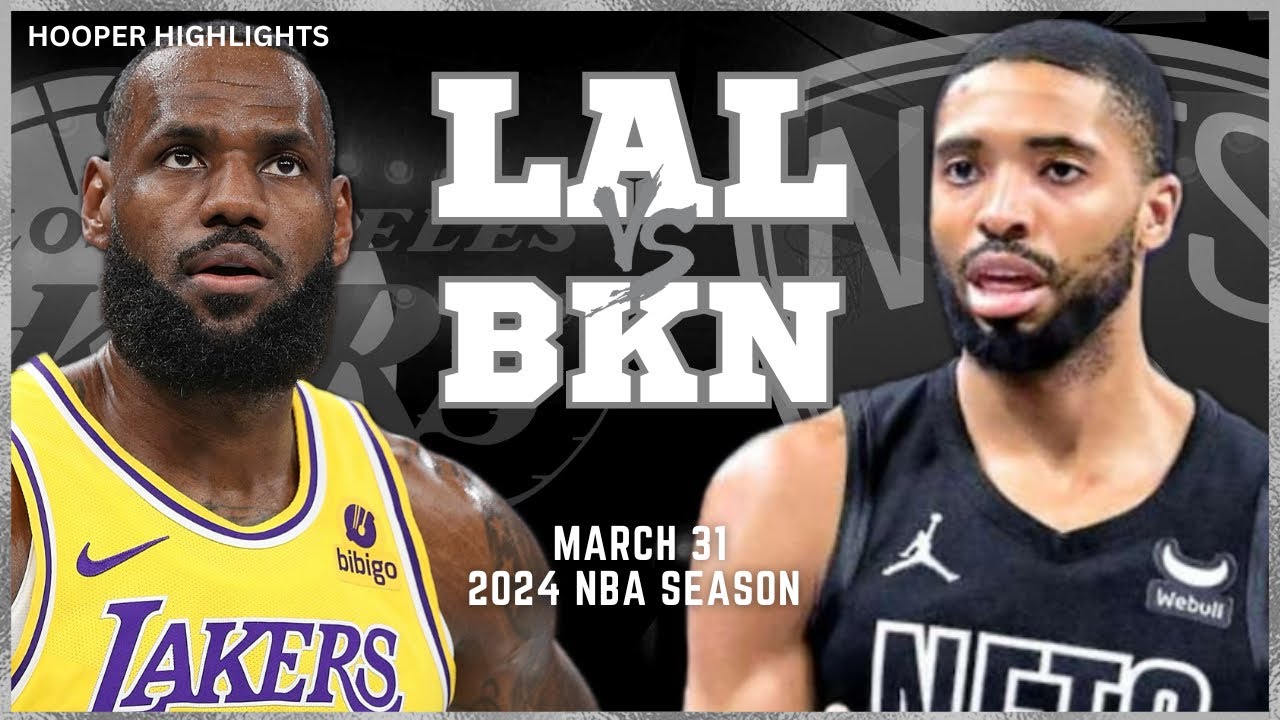 Los Angeles Lakers vs Brooklyn Nets Full Game Highlights  Mar 31  2024 NBA Season