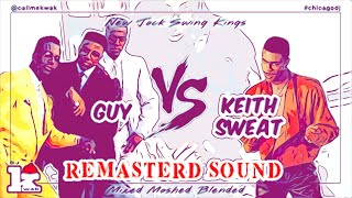 Guy vs. Keith Sweat mix FIXED SOUND