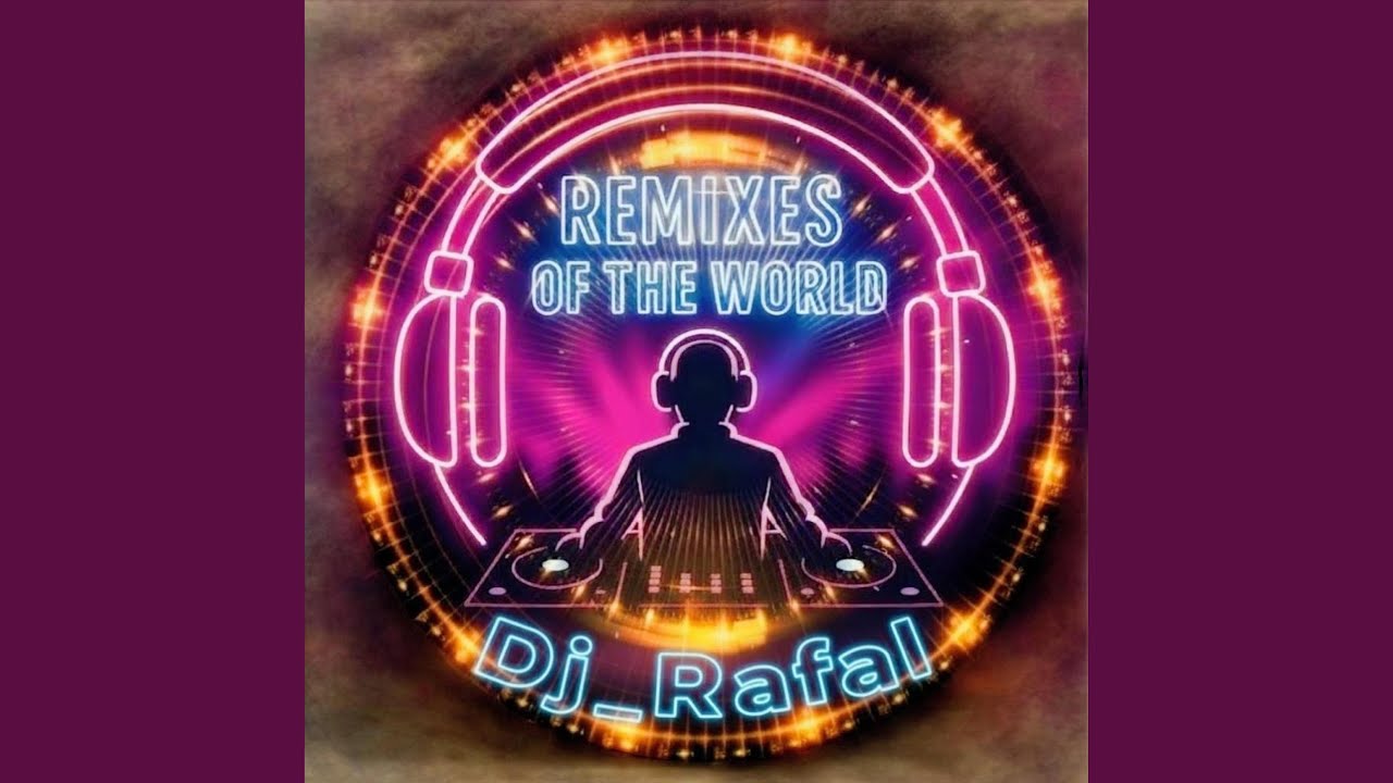 Dj_Rafał - Nagły Uśmiech RemixeS of the World (Club Remix@2026)