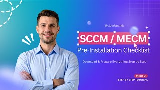 SCCM / MECM Pre-Installation Checklist | Download &amp; Prepare Everything Step by Step