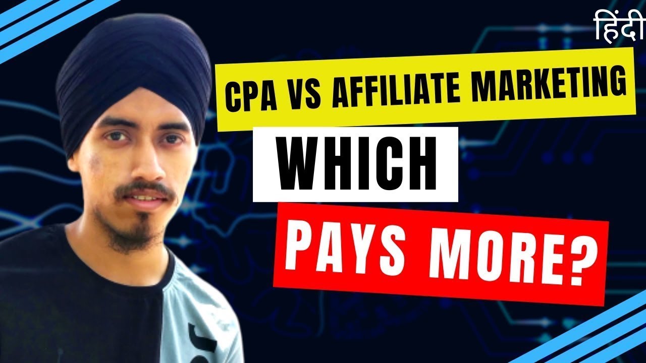 What's the Difference Between Affiliate Marketing and CPA Marketing | Which Is Better?
