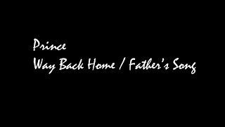 PRINCE.  WAY BACK HOME  /  FATHER&#39;S SONG.